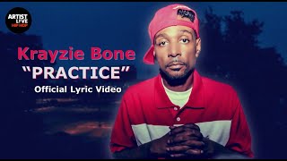 Krayzie Bone  PRACTICE Official Lyric Video [upl. by Ytiak]