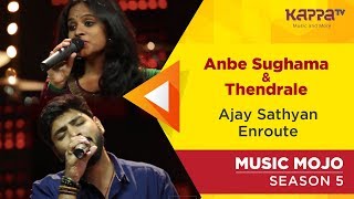 Anbe SughamaThendrale  Ajay Sathyan Enroute  Music Mojo Season 5  Kappa TV [upl. by Enaht]