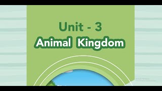 GRADE 4  UNIT 3  Animal Kingdom [upl. by Ludly]