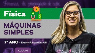 Máquinas simples – Física – 7º ano – Ensino Fundamental [upl. by Kurzawa]