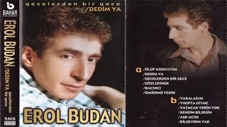 EROL BUDAN  DEDİM YA ARABESK [upl. by Nirrep288]