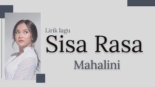 SISA RASA  MAHALINI LIRIK [upl. by Tumer]