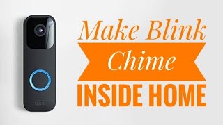 How to Make Blink Doorbell Chime Throughout The Home Wireless Tutorial 💯😁 [upl. by Mcnelly]