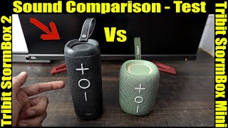 Tribit StormBox 2 Vs Tribit StormBox Mini Complete Sound Comparison Test [upl. by Eikram]