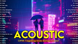 Best Of OPM Acoustic Love Songs 2024 Playlist ❤️ Top Tagalog Acoustic Songs Cover Of All Time [upl. by Douville]