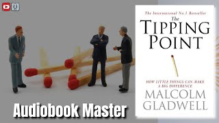 The Tipping Point Best Audiobook Summary By Malcolm Gladwell [upl. by Htilil]