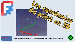 📐 FreeCAD  Les bases essentielles de la modélisation 3D  Coordonnées et repères [upl. by Norry]