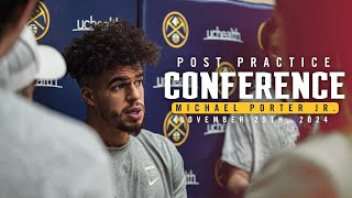 Michael Porter Jr Post Practice Press Conference 🎙  112524 [upl. by Fishbein]