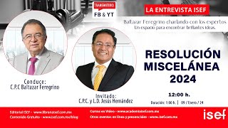 RESOLUCIÓN MISCELÁNEA y otras obligaciones fiscales 2024 Programa 172 [upl. by Oirtemed697]