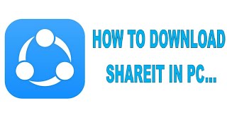 How to download SHAREIT in PC [upl. by Ertsevlis]