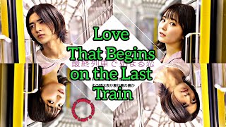 quotLove That Begins on the Last Train  Saishu Resha de Hajimaru Koiquot Jdrama premiering this January [upl. by Mauro341]