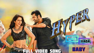 Hyper Tamil Movie Vada Vada BabyFull Video SongRam Pothineni Raashi Khanna Ghibran [upl. by Aisa]