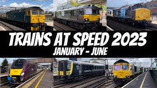 Train At Speed UK 2023  January to June Part 1 [upl. by Soisatsana158]