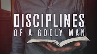 Disciplines of a Godly Man  Lesson 1 [upl. by Nagle531]