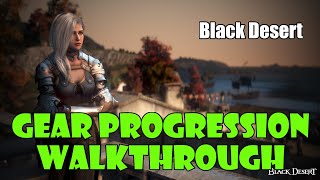 Black Desert Gear Progression Overview and Guide 20232024 [upl. by Chlo]