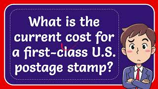 What is the current cost for a firstclass US postage stamp Answer [upl. by Adamina]