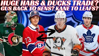 NHL Trade Rumours  Huge Habs amp Ducks Trade Gus Back to Sens Kane to Leafs McDavid Breaks Record [upl. by Rediah484]