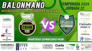 VINO DOÑA BERENGUELA BM BOLAÑOS  BALONMANO IKASA BOADILLA Div Honor Oro Femenina J22 202324 [upl. by Yelnahs]