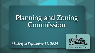 Planning and Zoning Commission Meeting of September 18 2024 [upl. by Yhtur]