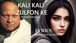 Kali Kali Zulfon Ke Phande Na DaloLyrical Song LyricsNusrat Fateh Ali KhanQawwaliMadhur Sharma [upl. by Hadias]