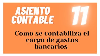 ⭕️ ASIENTOS CONTABLES ⭕️ CARGO DE GASTOS BANCARIOS [upl. by Lizzie]