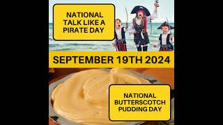 Talk Like A Pirate Day amp Butterscotch Pudding Day [upl. by Ardet]