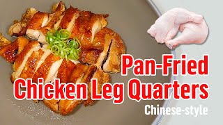 Easy Recipe For Chinesestyle PanFried Chicken Leg Quarters  Learn To Make It Here [upl. by Danielle465]