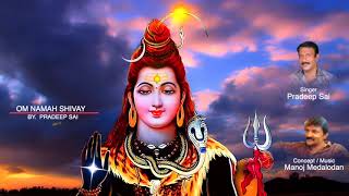 Om Namah Shivaya Chanting 1008 Times By PRADEEPSAI [upl. by Xet844]