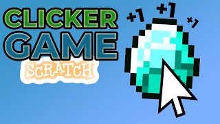 How To Create An EPIC CLICKER GAME in Scratch [upl. by Shayla]