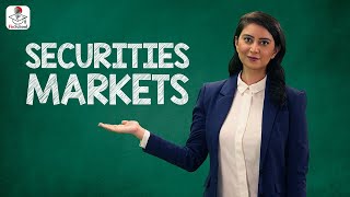 Learn the Basics of the Securities Market  Securities Market Basics [upl. by Stoddart]