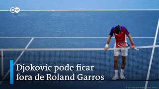 Notícias em áudio Djokovic pode ficar fora também do Aberto da França [upl. by Leboff]