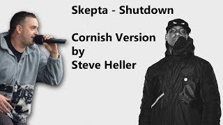 Shutdown  Skepta Cornish Version [upl. by Huang]