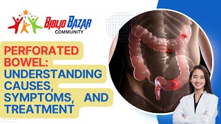 🩺 Understanding Perforated Bowel Causes Symptoms and Treatment Explained 🚨 [upl. by Lasky]