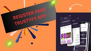 REGISTER YOUR FREE TRUSTYFY APP [upl. by Goldfarb]