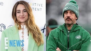 Shailene Woodley Shares Details About Her Love Life After Aaron Rodgers Breakup  E News [upl. by Armilla]