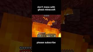 dont mess with ghast minecraft [upl. by Menard113]