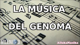 Milenio 3  La Música del Genoma [upl. by Eirroc]