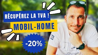 La récupération de TVA et les MOBIL HOME [upl. by Canfield500]