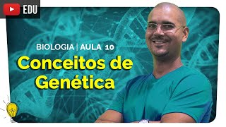 Conceitos de Genética  Biologia 10  prof Bio Bio  Extensivo Enem 2020 NPAC [upl. by Acinet]