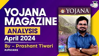 Yojana Magazine April 2024  Complete Analysis for UPSCState PSC Exams  StudyIQ IAS [upl. by Chryste]