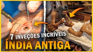 7 INVENÇÕES INDIANAS antigas que vão te SURPREENDER [upl. by Nomaid573]