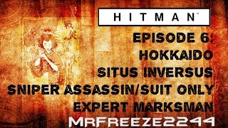 HITMAN  Hokkaido  Sniper AssassinSuit Only amp Expert Marksman  Challenges [upl. by Leblanc]