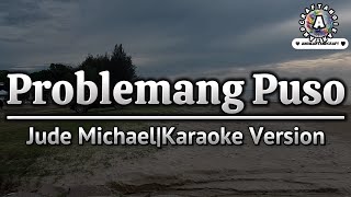 Problemang PusoJude MichaelKaraoke Version [upl. by Nobe]