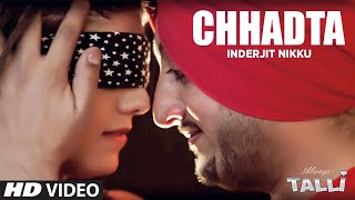 Inderjit Nikku New Song Chhadta  Inderjeet Nikku Songs  Official Video [upl. by Sarnoff]