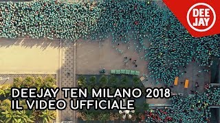 Deejay Ten Milano Milano 2018 il video ufficiale [upl. by Baggs781]