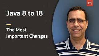 Java 8 to 18 Most important changes in the Java Platform [upl. by Ellemac698]