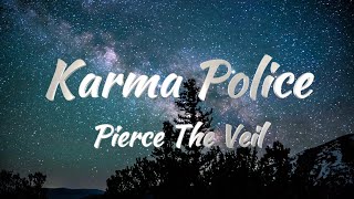 Pierce The Veil  Karma Police KARAOKE VERSION [upl. by Alexandrina]