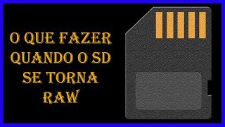 SD Entrou em Formato RAW Veja Como Recuperar Arquivos [upl. by Paviour143]