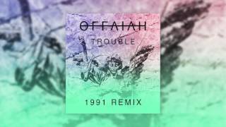 offaiah  Trouble 1991 Remix [upl. by Ranson657]