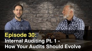 Episode 30 Internal Auditing Pt 1  How Audits Should Evolve Over Time [upl. by Jamilla]